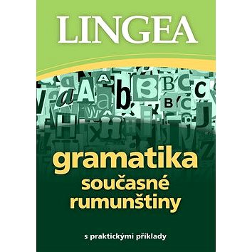 

Gramatika současné rumunštiny: s praktickými příklady