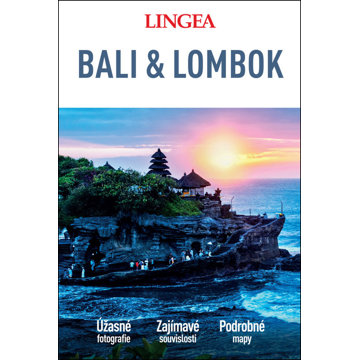 

Bali & Lombok: Úžasné fotografie, Zajímavé souvislosti, Podrobné mapy