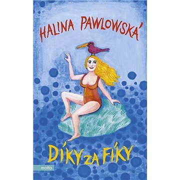 

Díky za fíky