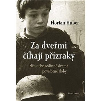 

Za dveřmi číhají přízraky: Německé rodinné drama poválečné doby