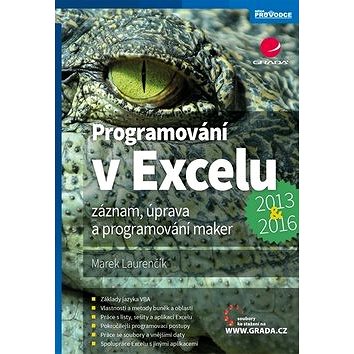 

Programování v Excelu 2013 a 2016: Záznam, úprava a programování maker
