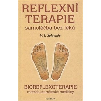 

Reflexní terapie samoléčba bez léků: Bioreflexoterapie metoda staročínské medicíny
