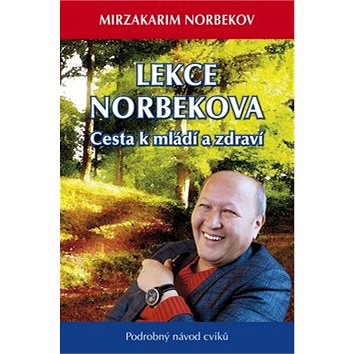

Lekce Norbekova: Cesta k mládí a zdraví