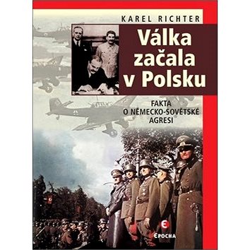 

Válka začala v Polsku: Fakta o německo-sovětské agresi