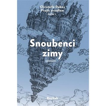

Snoubenci zimy: Projít zrcadlem kniha 1
