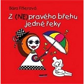 

Z (NE)pravého břehu jedné řeky