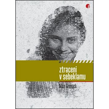 

Ztraceni v sebeklamu