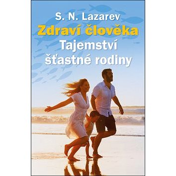 

Tajemství šťastné rodiny: Zdraví člověka