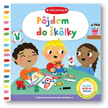 

Veľké pokroky – Pôjdem do škôlky