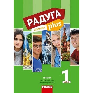 

Raduga plus 1 Učebnice: ruština pro základní školy a víceletá gymnázia