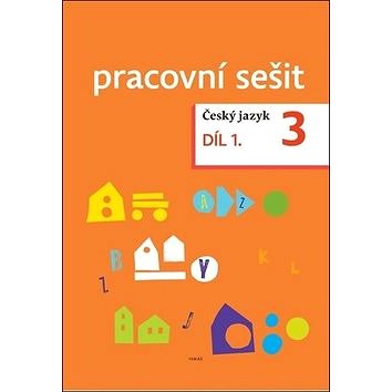 

Český jazyk 3. ročník Pracovní sešit 1. díl
