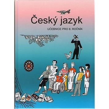 

Český jazyk 8. ročník učebnice: Učebnice pro 8. ročník