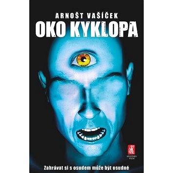 

Oko kyklopa: Zahrávat si s osudem může být osudné