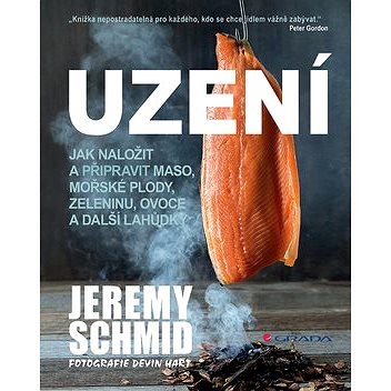

Uzení: Jak naložit a přpravit maso, mořské plody, zeleninu, ovoce a další lahůdky