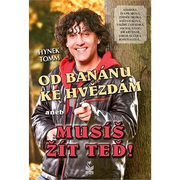 

Od banánu ke hvězdám: aneb musíš žít teď!