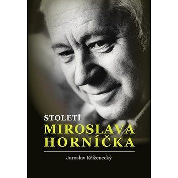 

Století Miroslava Horníčka