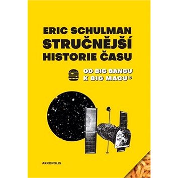

Stručnější historie času: Od Big Bangu k Big Macu