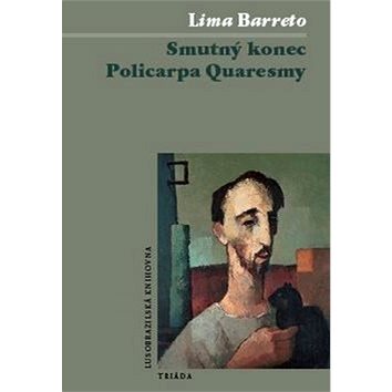 

Smutný konec Policarpa Quaresmy