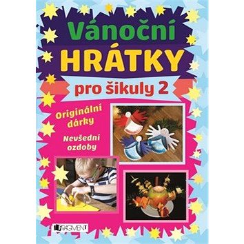 

Vánoční hrátky pro šikuly 2: Originální dárky, Nevšední ozdoby