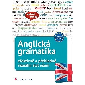 

Anglická gramatika efektivně a přehledně