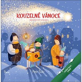

Kouzelné Vánoce: Vánoční zvyky a koledy