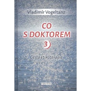 

Co s doktorem 3: Cesta etikoterapie