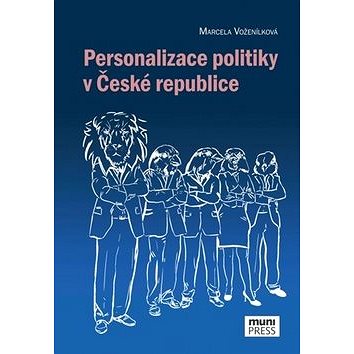 

Personalizace politiky v České republice