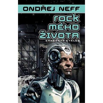 

Rock mého života: Arkádský cyklus