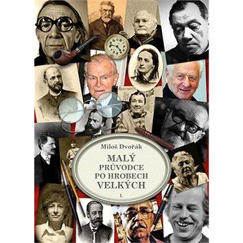 

Malý průvodce po hrobech velkých I.
