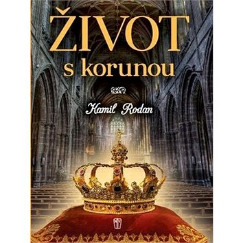 

Život s korunou