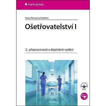 

Ošetřovatelství I: 2., přepracované a doplněné vydání