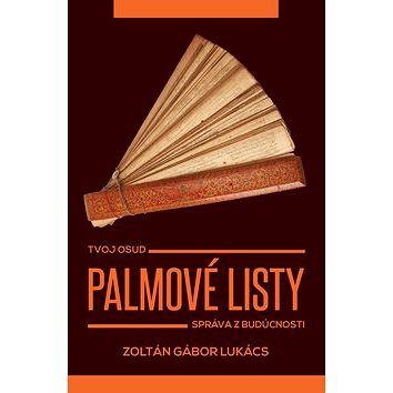 

Palmové listy: Tvoj osud Správa z budúcnosti