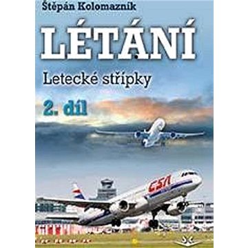 

Létání 2. díl: Letecké střípky