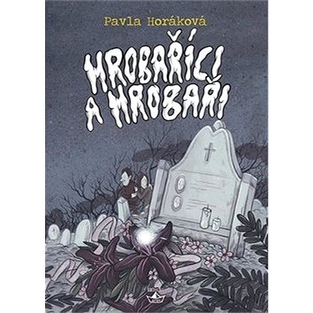 

Hrobaříci a Hrobaři