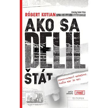 

Ako sa delil štát: Samostatnosť nechceme, tlačia nás do nej