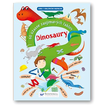 

Dinosaury – 60 úžasne zaujímavých faktov