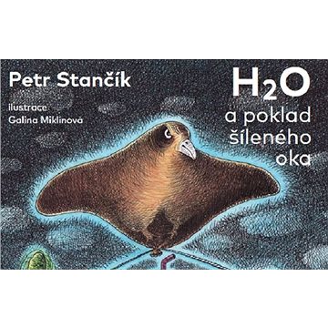 

H2O a poklad šíleného oka