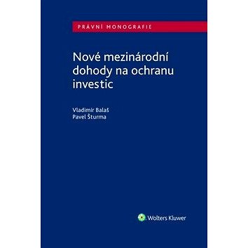 

Nové mezinárodní dohody na ochranu investic