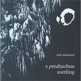 

S predtuchou svetliny