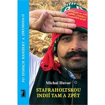 

Stafraholtskou Indií tam a zpět: Po stopách Hanzelky a Zikmunda II
