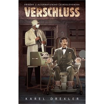 

Verschluss: Příběhy z alternativního Československa