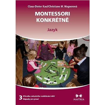 

Montessori konkrétně 3: Jazyk