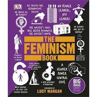 

The Feminism Book: Big Ideas Simply Explained