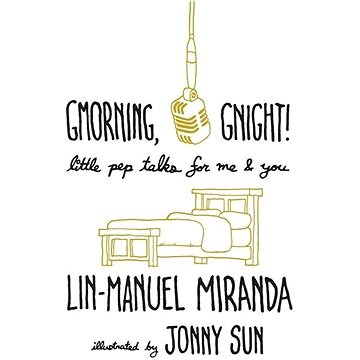 

Gmorning, Gnight!: Little Pep Talks for Me & You