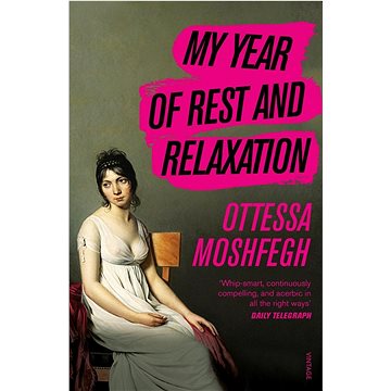 

My Year of Rest and Relaxation