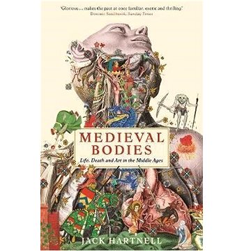 

Medieval Bodies: Life, Death and Art in the Middle Ages