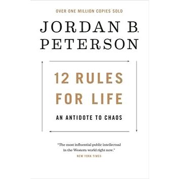 

12 Rules for Life: An Antidote to Chaos
