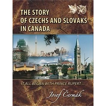 

The Story of Czechs and Slovaks in Canada