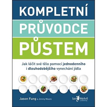 

Kompletní průvodce půstem