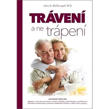

Trávení, a ne trápení